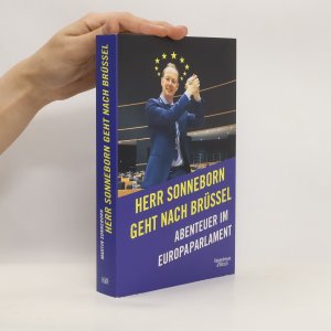 gebrauchtes Buch – Martin Sonneborn – Herr Sonneborn geht nach Brüssel: Abenteuer im Europaparlament