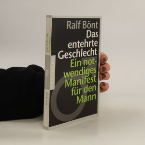 gebrauchtes Buch – Ralf Bönt – Das entehrte Geschlecht