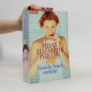 gebrauchtes Buch – Susane Elizabeth Phillips – Vorsicht, frisch verliebt!