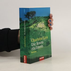 gebrauchtes Buch – Charlotte Link – Die Rosenzüchterin