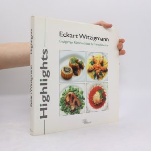 gebrauchtes Buch – Eckart Witzigmann – Highlights