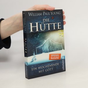 Die Hütte: Ein Wochenende mit Gott | Das meistverkaufte Buch über Gott seit der Bibel