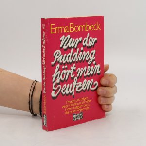 gebrauchtes Buch – Erma Bombeck – Nur der Pudding hört mein Seufzen