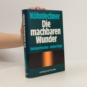 Die machbaren Wunder