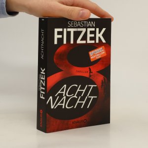 gebrauchtes Buch – Sebastian Fitzek – AchtNacht: Thriller | Eine Nacht. Eine Todeslotterie. Und ein Wettlauf gegen die Zeit | Rasante Thriller-Action vom Meister des Wahns Sebastian Fitzek