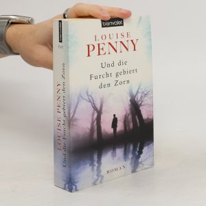 gebrauchtes Buch – Louise Penny – Und die Furcht gebiert den Zorn