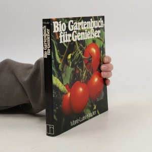 gebrauchtes Buch – Marie-Luise Kreuter – Bio-Gartenbuch für Geniesser