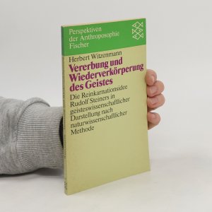 Vererbung und Wiederverkörperung des Geistes