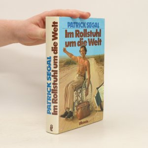 gebrauchtes Buch – Patrick Segal – Im Rollstuhl um die Welt