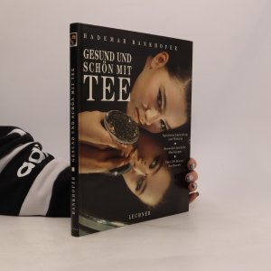 gebrauchtes Buch – Hademar Bankhofer – Gesund und schön mit Tee