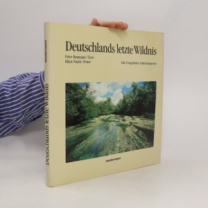 Deutschlands letzte Wildnis