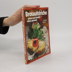 Brotaufstriche, pikant und köstlich, selbst gemacht