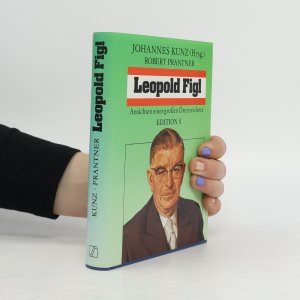 Leopold Figl: Ansichten