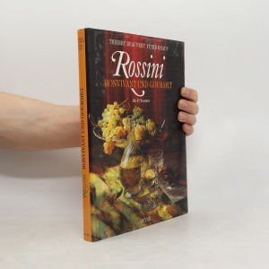 Rossini, Bonvivant und Gourmet