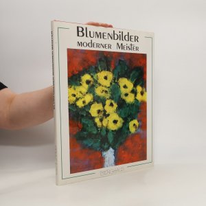 Blumenbilder moderner Meister