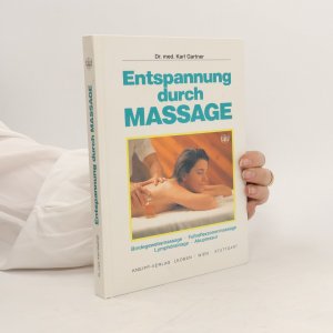 gebrauchtes Buch – Karl Gartner – Entspannung durch Massage