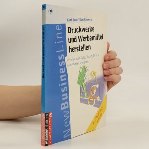 gebrauchtes Buch – Kurt Bauer – Druckwerke und Werbemittel herstellen