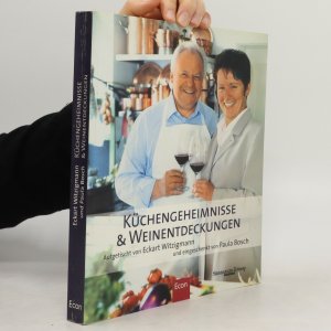 gebrauchtes Buch – Eckart Witzigmann – Küchengeheimnisse & Weinentdeckungen