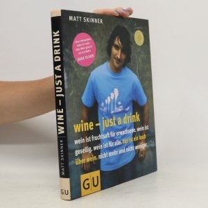 gebrauchtes Buch – Matt Skinner – Wine - just a drink