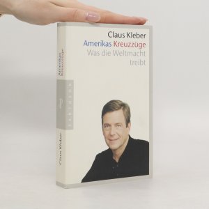 gebrauchtes Buch – Claus Kleber – Amerikas Kreuzzüge