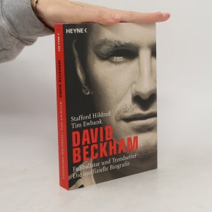 gebrauchtes Buch – Stafford Hildred – David Beckham ; Fußballstar und Trendsetter ; die inoffizielle Biografie