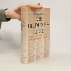 gebrauchtes Buch – Werner Fuld – Die Bildungslüge