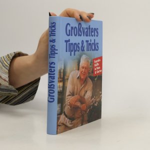 Großvaters Tipps & Tricks