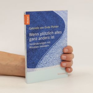 gebrauchtes Buch – Gabriele von Ende Pichler – Wenn plötzlich alles ganz anders ist