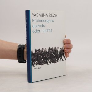 gebrauchtes Buch – Yasmina Reza – Frühmorgens, abends oder nachts