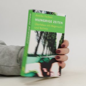 gebrauchtes Buch – Annika Fechner – Hungrige Zeiten: Überleben mit Magersucht und Bulimie