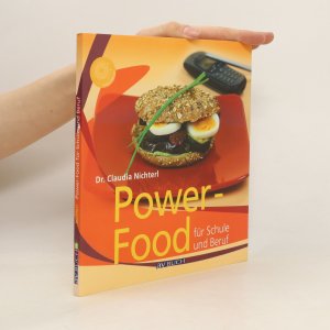 gebrauchtes Buch – Claudia Nichterl – Power-Food für Schule und Beruf