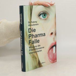 gebrauchtes Buch – Fahmy Aboulenein – Die Pharma-Falle: Wie uns die Pillen-Konzerne manipulieren