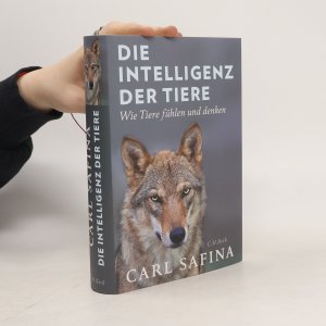 gebrauchtes Buch – Carl Safina – Die Intelligenz der Tiere: Wie Tiere fühlen und denken