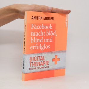 gebrauchtes Buch – Anitra Eggler – Facebook macht blöd, blind und erfolglos