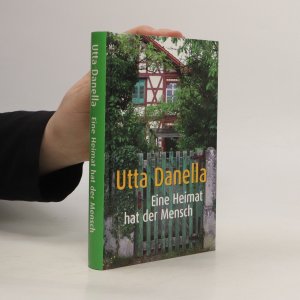 gebrauchtes Buch – Utta Danella – Eine Heimat hat der Mensch