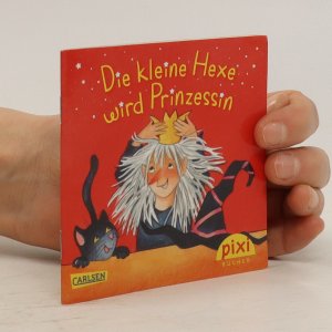 gebrauchtes Buch – kolektiv – Die kleine Hexe wird Prinzessin