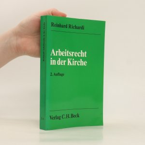 gebrauchtes Buch – Reinhard Richardi – Arbeitsrecht in der Kirche