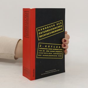 Handbuch des österreichischen Rechtsextremismus: 2. Auflage