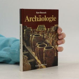 gebrauchtes Buch – Kurt Benesch – Archäologie. Basis wissen aktuell