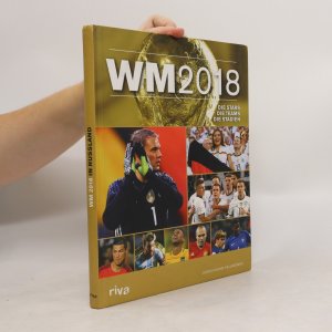 gebrauchtes Buch – Ulrich Kühne-Hellmessen – WM 2018 - die Stars, die Teams, die Stadien