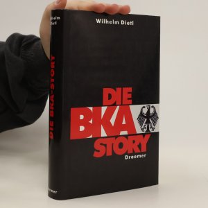 gebrauchtes Buch – Wilhelm Dietl – Die BKA-Story