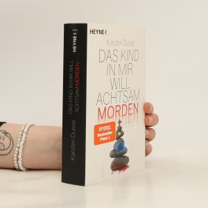 gebrauchtes Buch – Karsten Dusse – Das Kind in mir will achtsam morden: Roman