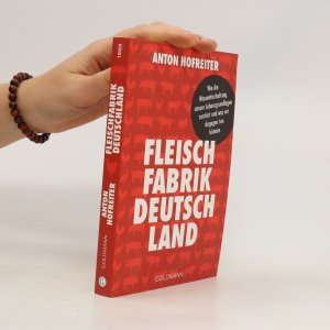 gebrauchtes Buch – Anton Hofreiter – Fleischfabrik Deutschland