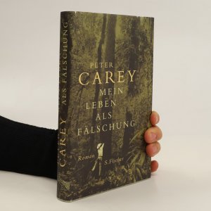 gebrauchtes Buch – Peter Carey – Mein Leben als Fälschung