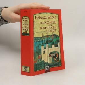 gebrauchtes Buch – Rebecca Gablé – Der König der purpurnen Stadt