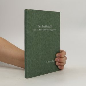 antiquarisches Buch – August Knust – Der Betriebsunfall nach den Reichs-Unfallversicherungsgesetzen