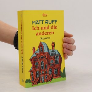 gebrauchtes Buch – Matt Ruff – Ich und die anderen: Roman