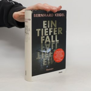 gebrauchtes Buch – Bernhard Kegel – Ein tiefer Fall