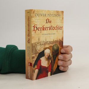 gebrauchtes Buch – Oliver Pötzsch – Die Henkerstochter