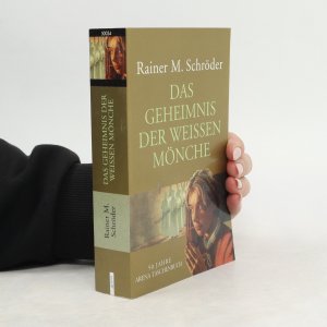 gebrauchtes Buch – Rainer M. Schröder – Das Geheimnis der weissen Mönche